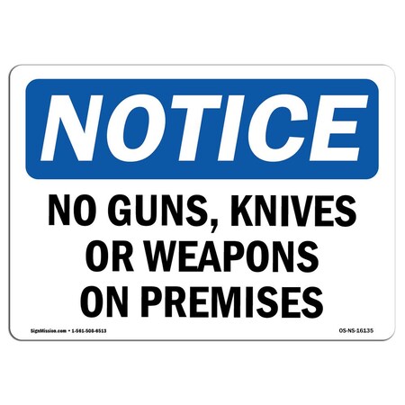 Signmission OSHA Notice Sign, 18" Height, 24" Wide, NOTICE No Guns Knives Or Weapons On Premises Sign, Landscape OS-NS-D-1824-L-16135